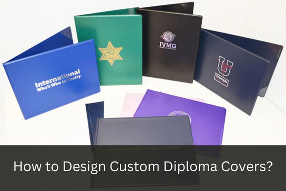 How to Design Custom Diploma Covers?